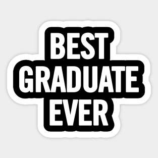 Best Graduate Ever Sticker